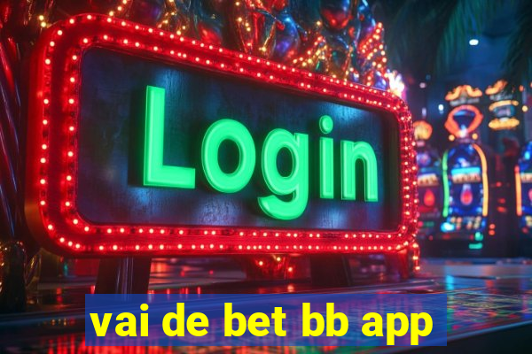 vai de bet bb app